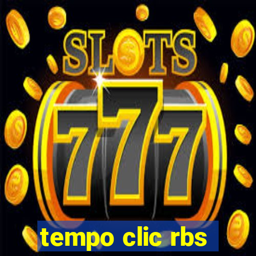 tempo clic rbs